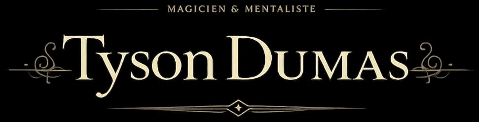 Tyson Dumas — Magicien & Mentaliste